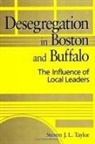 Steven J L Taylor, Steven J. L. Taylor - Desegregation in Boston and Buffalo