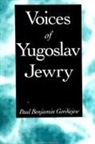 Paul Benjamin Gordiejew - Voices of Yugoslav Jewry