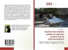 Roger Delamou - Gestion des dechets solides au quartier commercial de N'zérékoré/R.Gui