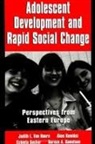 Judith L. van Hoorn, Akos Komlosi, Elzbieta Suchar - Adolescent Development and Rapid Social Change: Perspectives from Eastern Europe