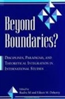 Eileen M. Doherty, Rudra Sil - Beyond Boundaries?: Disciplines, Paradigms, and Theoretical Integration in International Studies