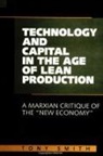 Tony Smith - Technology and Capital in the Age of Lean Production