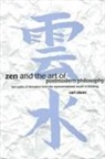 Carl Olson - Zen and the Art of Postmodern Philosophy: Two Paths of Liberation from the Representational Mode of Thinking