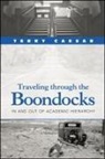 Terry Caesar - Traveling Through the Boondocks: In and Out of Academic Hierarchy