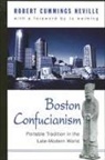 Robert Cummings Neville - Boston Confucianism