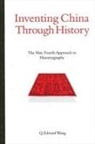 Q Edward Wang, Q. Edward Wang - Inventing China Through History