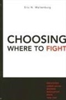 Eric N. Waltenburg - Choosing Where to Fight: Organized Labor and the Modern Regulatory State, 1948-1987