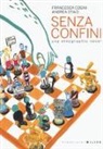 Andrea Staid, F. Cogni - Senza confini. Una etnographic novel