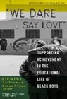 Na'ilah Suad (EDT)/ Givens Nasir, Christopher P. Chatmon, James A Banks, Christopher P Chatmon, Christopher P. Chatmon, Jarvis Givens... - We Dare Say Love