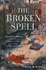 Pasha M Khan, Pasha M. Khan, Pasha M./ Marzolph Khan, Frank J. Korom, Ulrich Marzolph - Broken Spell