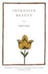 Joseph J Capista, Joseph J. Capista - Intrusive Beauty