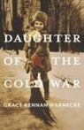 Grace Kennan Warnecke - Daughter of the Cold War