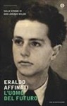 Eraldo Affinati - L' uomo del futuro. Sulle strade di don Lorenzo Milani