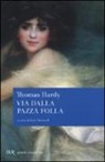 Thomas Hardy, S. Antonelli - Via dalla pazza folla