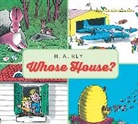 H. A. Rey - Whose House?