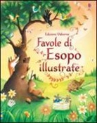 Susanna Davidson, Giuliano Ferri - Favole di Esopo illustrate