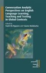 Taiane Malabarba, Hanh Thi Nguyen - Conversation Analytic Perspectives on English Language Learning, Teaching and Testing in Global Contexts