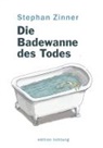 Stephan Zinner, Christoph Gremmer - Die Badewanne des Todes