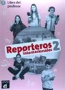 Reporteros internacionales 2, A1-A2 : libro del profesor