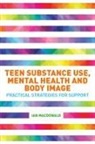 Ian Macdonald - Teen Substance Use, Mental Health and Body Image