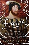 Leonie Frieda, Frieda Leonie - Francis I