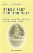 Conny Lüscher - Baden kann tödlich sein