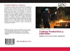 Jhonn Picone, Jhonny Picone, Tania Rios - Trabajo Productivo y Liberador