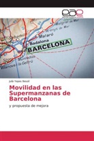 Julià Yepes Besolí - Movilidad en las Supermanzanas de Barcelona