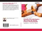 Paul Alexander Guevara Sanchez - Estudio Microbiologico del suero de Queso Fresco Pasteurizado