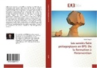 Maher Mrayeh - Les savoirs faire pédagogiques en EPS: De la formation à l'intervention