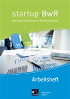 Constanz Meier, Constanze Meier, Carola Stoll - startup.BwR, Realschule Bayern: startup.BwR Bayern AH 7 II/IIIa