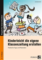 Julia Blankenfeld - Kinderleicht die eigene Klassenzeitung erstellen