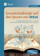 Renate Maria Zerbe - Grundschulkinder auf den Spuren von Jesus