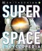 DK, DK&gt;, Inc. (COR) Dorling Kindersley, Smithsonian Institution - Super Space Encyclopedia