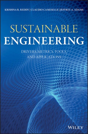 Jeffrey Adams, Jeffrey A. Adams, Jeffrey A. (ENGEO Incorporated Adams, Claudi Cameselle, Claudio Cameselle, … - Sustainable Engineering Drivers, Metrics, Tools, and Applications