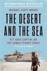 Michael Scott Moore, Moore Michael, Moore Michael Scott - The Desert and the Sea