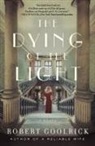 Robert Goolrick, Goolrick Robert - The Dying of the Light
