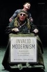 Michael Davidson, Michael (Distinguished Professor Emeritu Davidson, Michael (Distinguished Professor Emeritus Davidson, Davidson Michael - Invalid Modernism