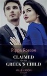 Pippa Roscoe - Claimed for the Greek''s Child
