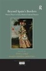 Anne J. (University of Miami Cruz, Anne J. Quintero Cruz, Maria Cristina Cruz Quintero, Anne J Cruz, Anne J. Cruz, Maria Cristina Quintero - Beyond Spain''s Borders