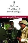 Sneha Kar Samaddar Chaudhuri, CHAUDHURI SNEHA KAR, Sneha Kar Chaudhuri, Ramit Samaddar - Refocus: The Films of Shyam Benegal