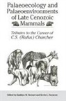 Kevin Seymour, Kathlyn Stewart - Palaeoecology and Palaeoenvironments of Late Cenozoic Mammals