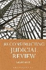 Dr Sarah Nason, Dr. Sarah Nason, Sarah Nason - Reconstructing Judicial Review