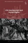 Catherine Appleton, Dirk Van Zyl Smit, Dirk Van Zyl Appleton Smit, Catherine Appleton, Dirk Van Zyl Smit - Life Imprisonment and Human Rights