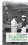 Martin Moore, Martin D. Moore, David Cantor, Keir Waddington - Managing Diabetes, Managing Medicine