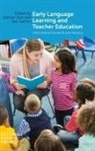 Sue Garton, Subhan Zein - Early Language Learning and Teacher Education