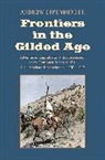 Andrew Offenburger - Frontiers in the Gilded Age