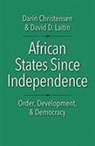 Darin Christensen, Darin Laitin Christensen, David D. Laitin - African States Since Independence