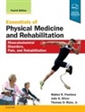 Walter R Frontera, Walter R. Frontera, Thomas D. Rizzo, Julie K Silver, Julie K. Silver, Julie K. (Associate Professor Silver... - Essentials of Physical Medicine and Rehabilitation
