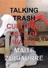 Maite Zubiaurre - Talking Trash